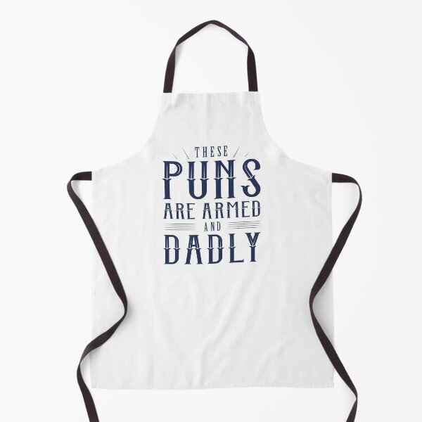 Item preview, These Puns Are Armed And Dadly designed and sold by cherrific.