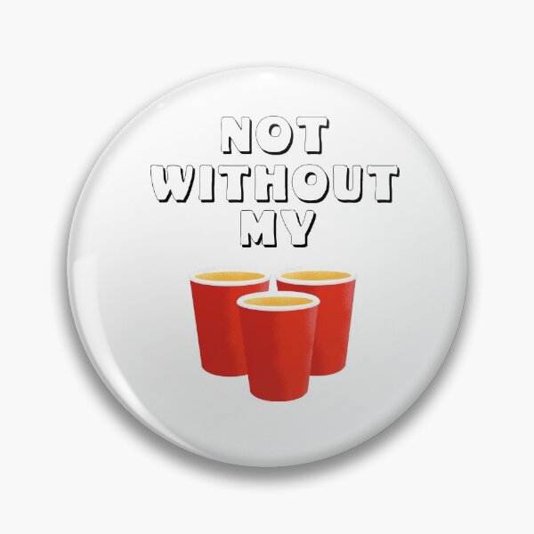 Item preview, Not without my red cups college house party celebrate - black designed and sold by dJ-Design.
