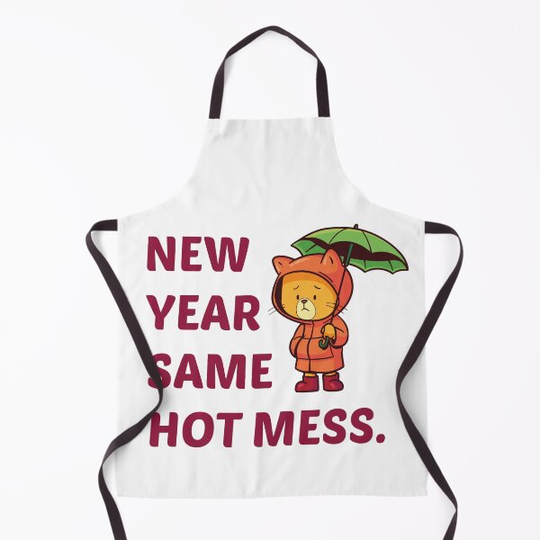 Item preview, New Year Same Hot Mess designed and sold by bdmart33.