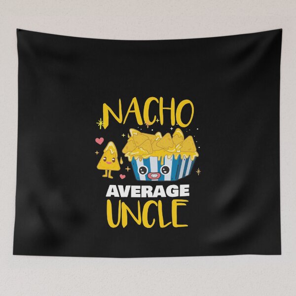Item preview, Nacho Average Uncle - Nacho Lover designed and sold by jacks-tees.