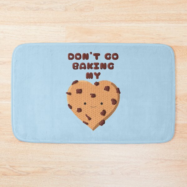 Item preview, Dont go baking my heart designed and sold by Give Me that Pencil.