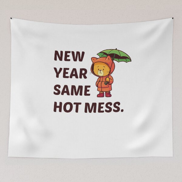 Item preview, New Year Same Hot Mess designed and sold by bdmart33.
