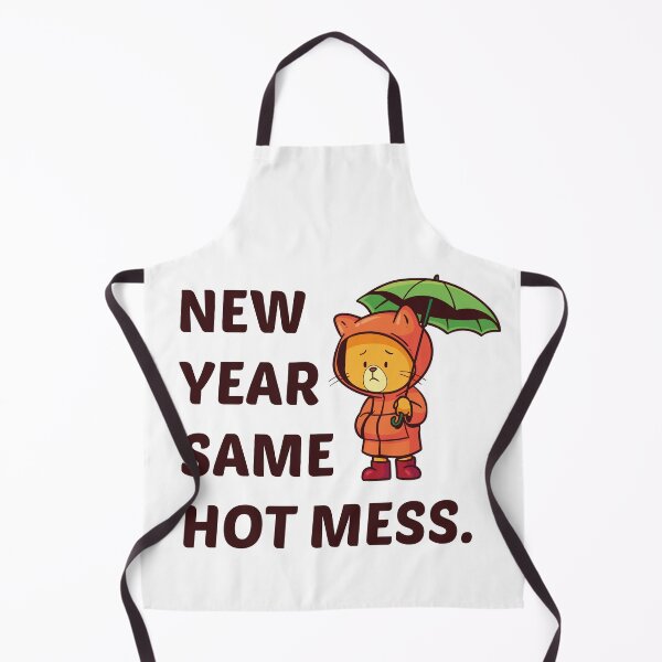 Item preview, New Year Same Hot Mess designed and sold by bdmart33.