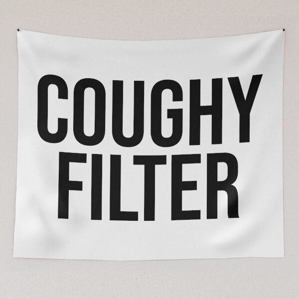 Item preview, Coughy Filter Sarcastic designed and sold by Sour Soul.