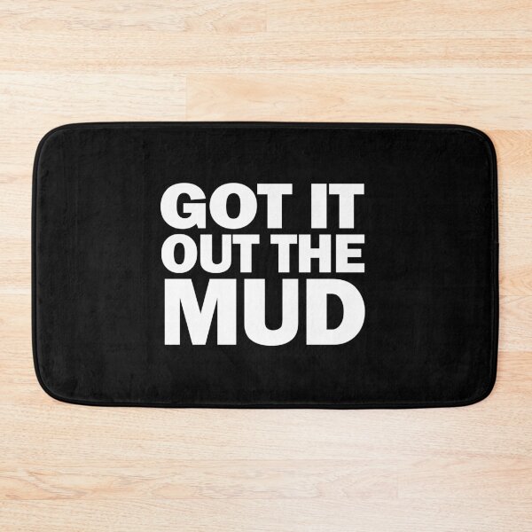 Item preview, Got it out the mud designed and sold by Primotees.