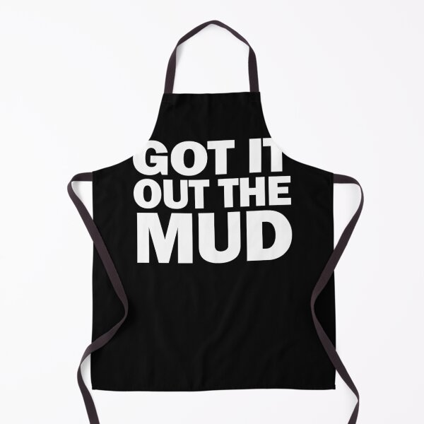 Item preview, Got it out the mud designed and sold by Primotees.