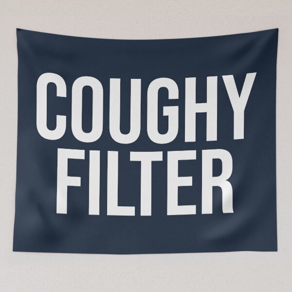 Item preview, Coughy Filter Joke designed and sold by Sour Soul.