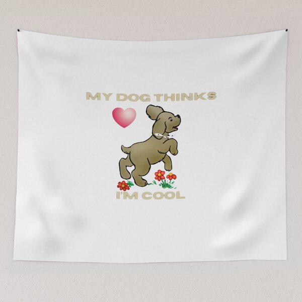 Item preview, My dog thinks I’m cool designed and sold by Tawfiktyson.
