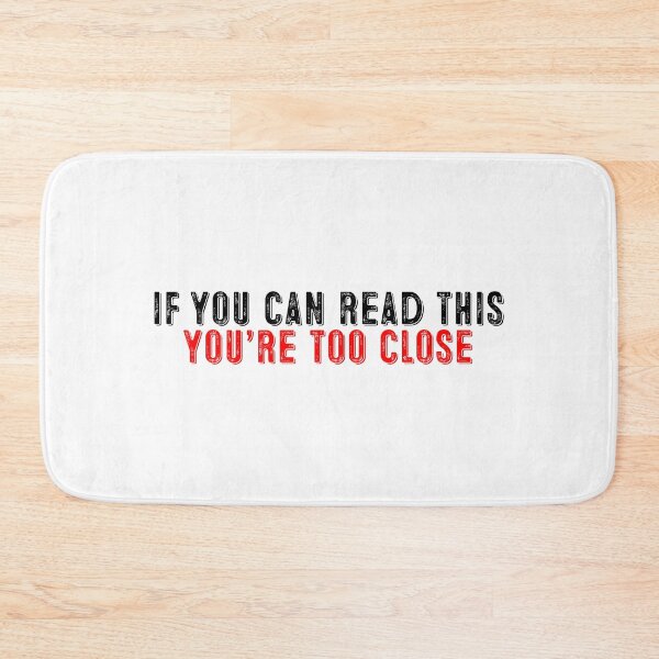 Item preview, If You Can Read This You are Too Close designed and sold by Sour Soul.