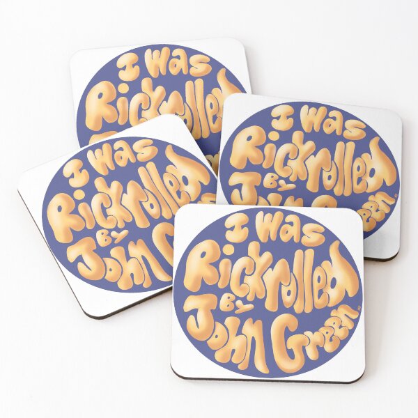 Item preview, I Was Rickrolled By John Green designed and sold by AlexBowman314.