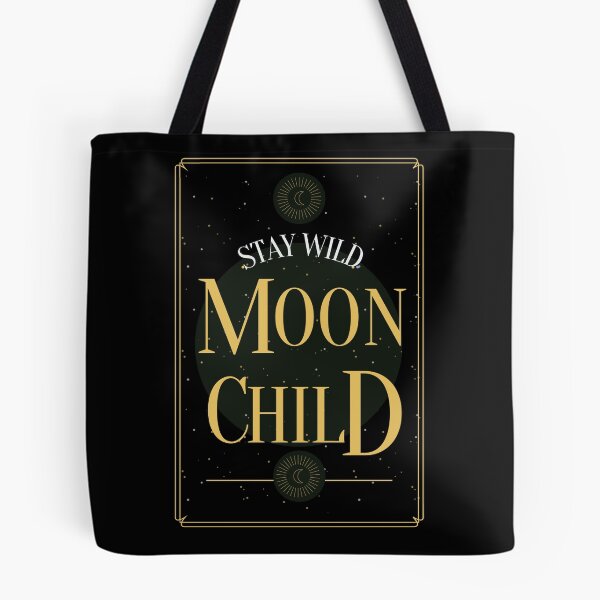 Item preview, Stay Wild Moon Child designed and sold by m95sim.