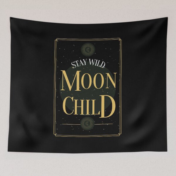 Item preview, Stay Wild Moon Child designed and sold by m95sim.