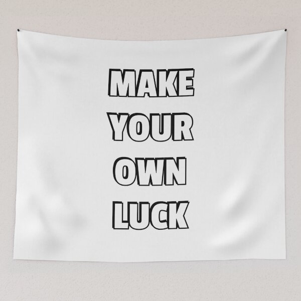 Item preview, Make Your Own Luck designed and sold by Inspirationmotivation.