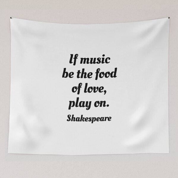 Item preview, Shakespeare Quotes - If music be the food of love, play on  designed and sold by Inspirationmotivation.