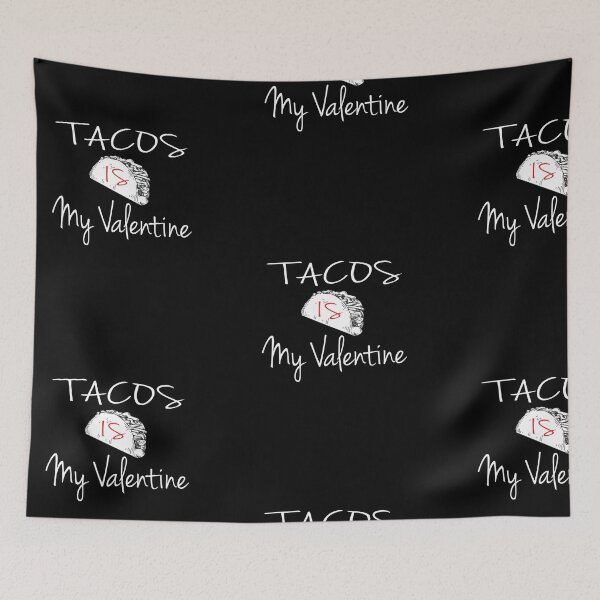 Item preview, Tacos Is My Valentine designed and sold by camelia khaled.