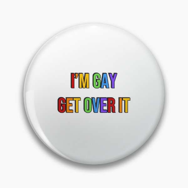 Item preview, I am gay get over it - Rainbow colors  Funny Gay Slogans - Funny Gay Phrases  designed and sold by Inspirationmotivation.