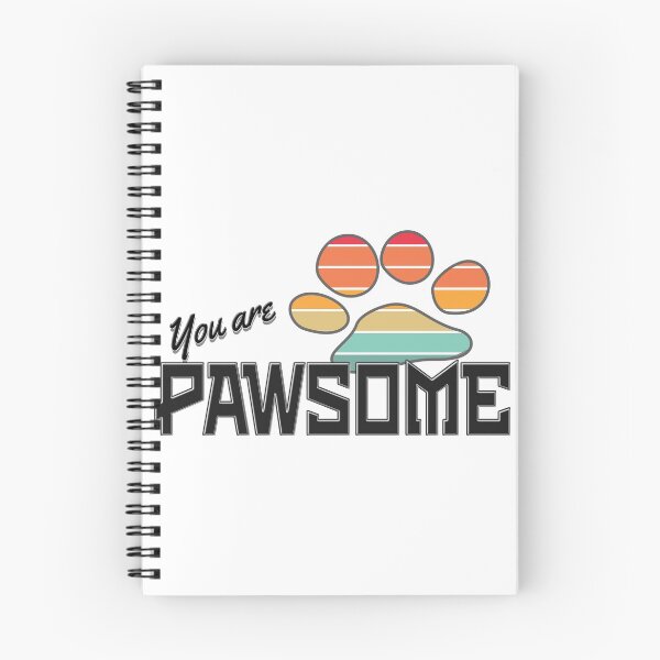 Item preview, You are pawsome designed and sold by Scatch Spot.