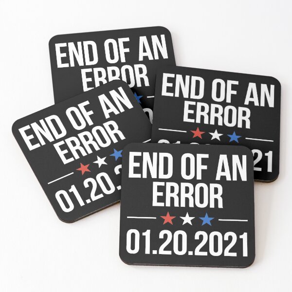Item preview, End of An Error January 20th 2021 Funny Inauguration designed and sold by BunnyPrinceDegn.
