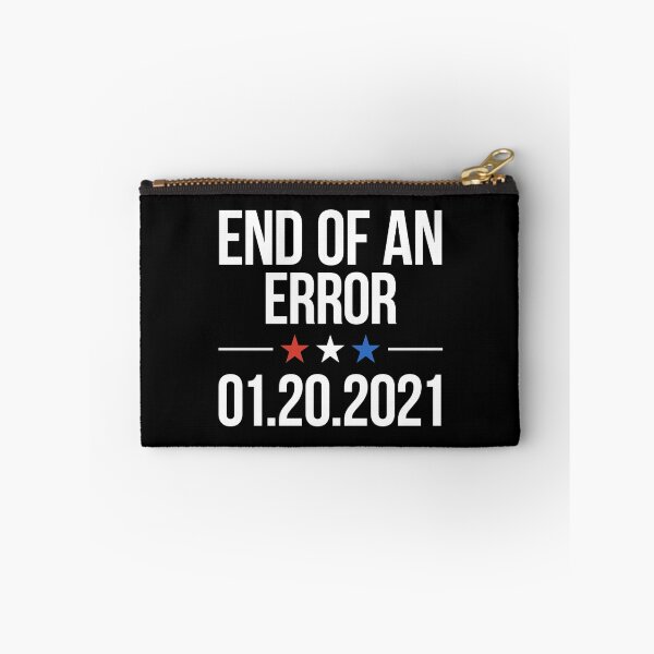 Item preview, End of An Error January 20th 2021 Funny Inauguration designed and sold by BunnyPrinceDegn.