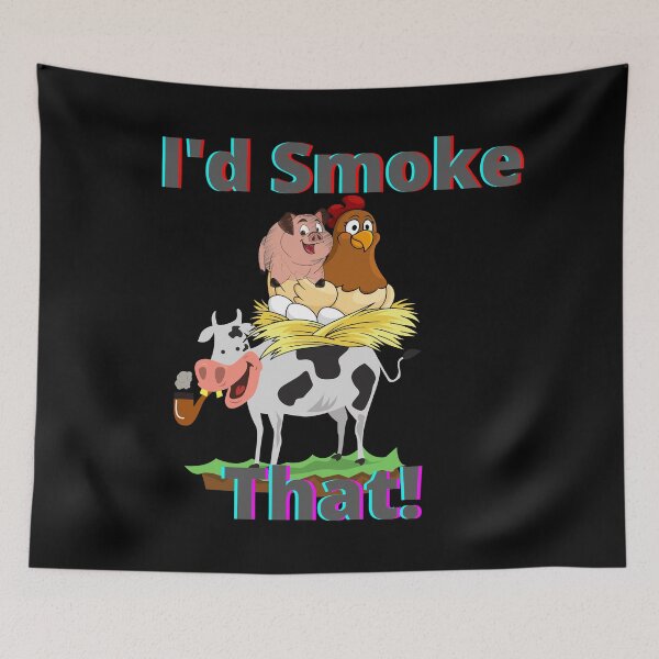 Item preview, I'd Smoke that! designed and sold by Viktor Kabbach.