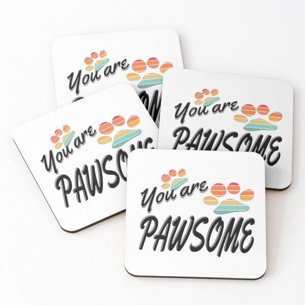 Item preview,  You are pawsome designed and sold by Scatch Spot.