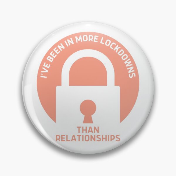 Item preview, I've Been In More Lockdowns Than Relationships | Funny designed and sold by itsokaybyme.