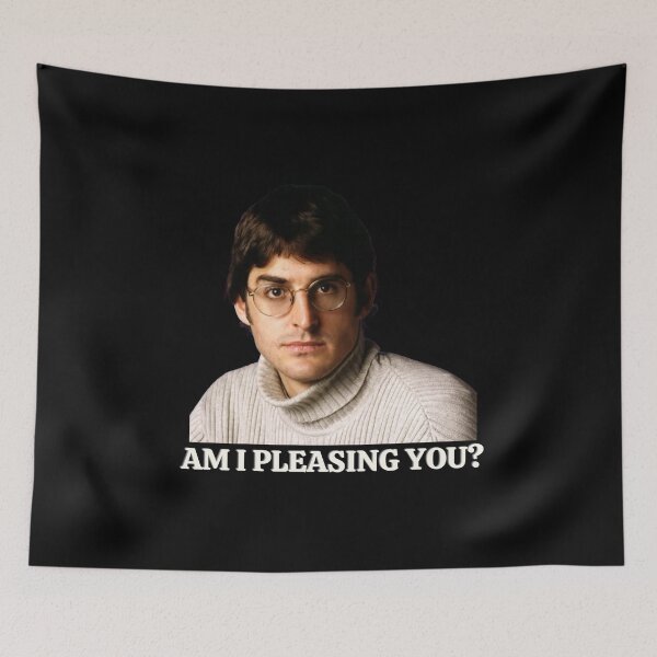 Item preview, Am I Pleasing You? Louis Theroux Quotes designed and sold by bantershirts.