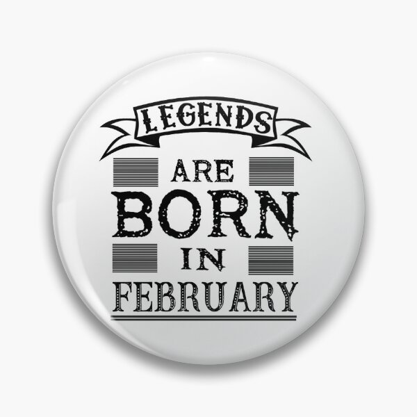 Item preview, Legends Are Born In February   designed and sold by sasigifts.
