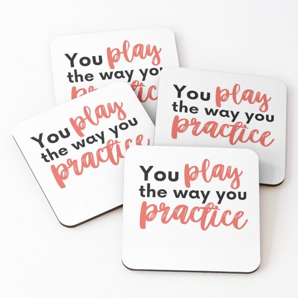 Item preview, You Play the way you Practice designed and sold by RaquelDeneth.