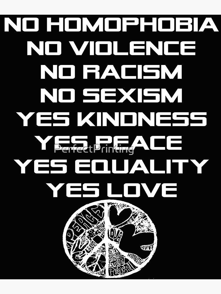 No Homophobia, No Violence, No Racism, No Sexism, Yes Kindness