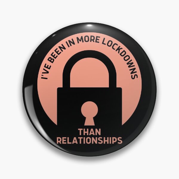 Item preview, I've Been In More Lockdowns Than Relationships | Funny designed and sold by itsokaybyme.