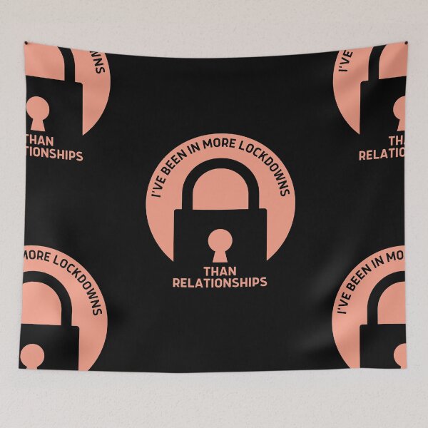Item preview, I've Been In More Lockdowns Than Relationships | Funny designed and sold by itsokaybyme.