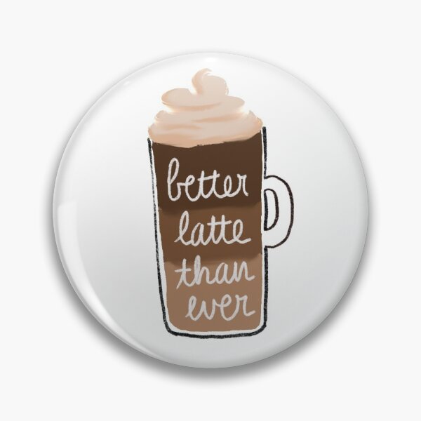 Item preview, Better Latte Than Ever  designed and sold by ravenmandyshop.