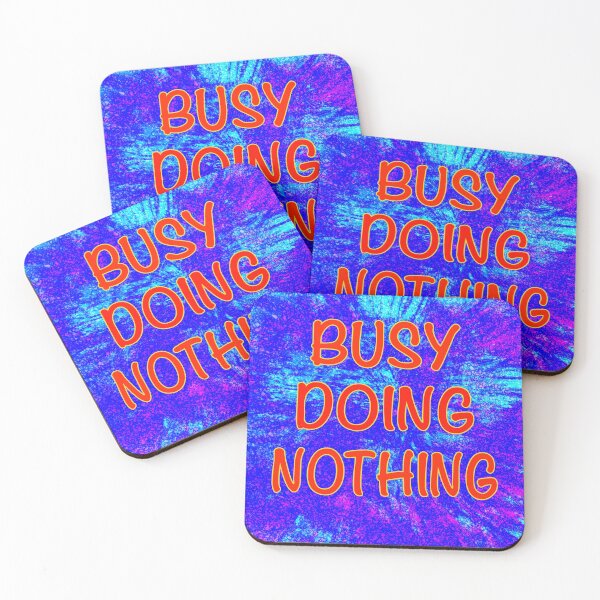 Item preview, Busy Doing Nothing designed and sold by EdwardMonet.