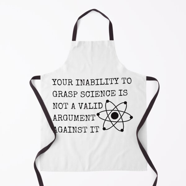 Item preview, Your Inability to Grasp Science is Not a Valid Argument Against It designed and sold by Everythingafter.