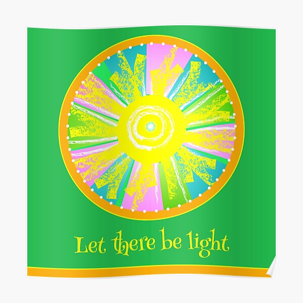 Let There Be Light - with text Poster