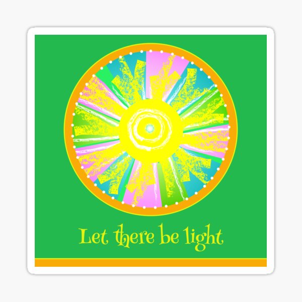 Let There Be Light - with text Sticker