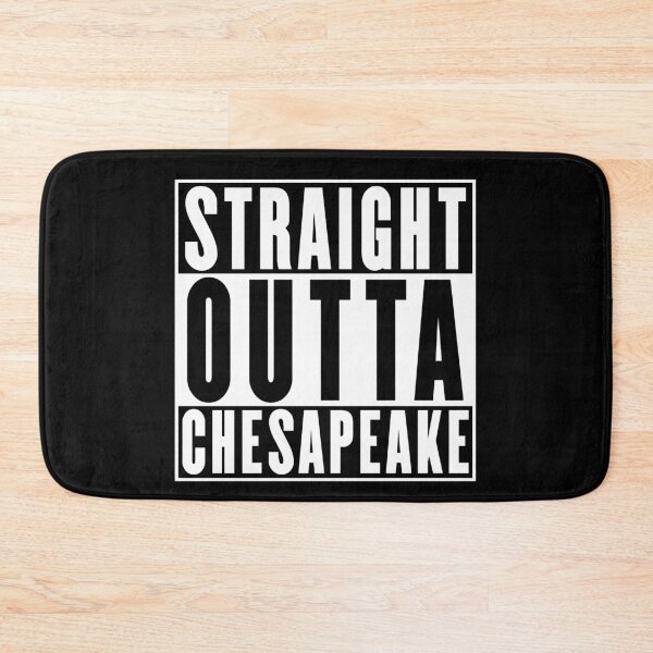 Item preview, Straight Outta Chesapeake designed and sold by RandomStuffShop.