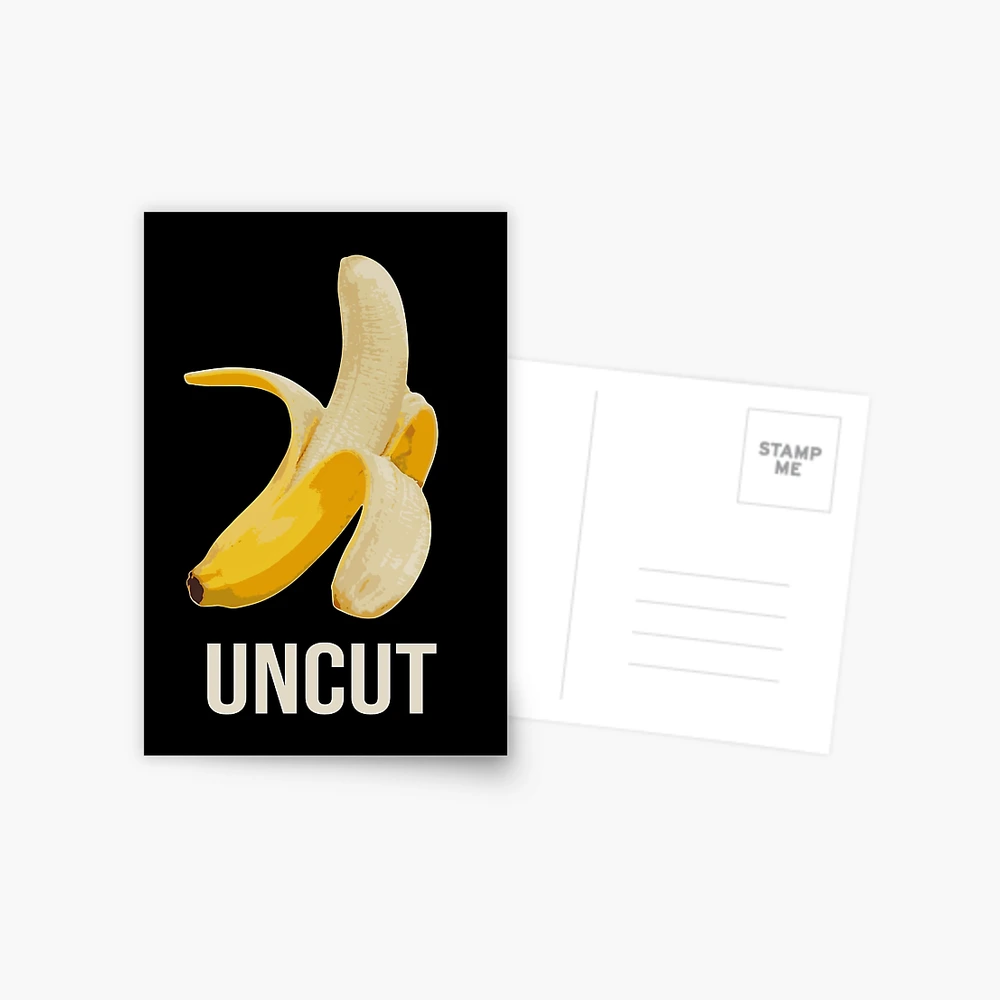 Uncut - Funny Banana T-Shirt for Uncircumcised Men