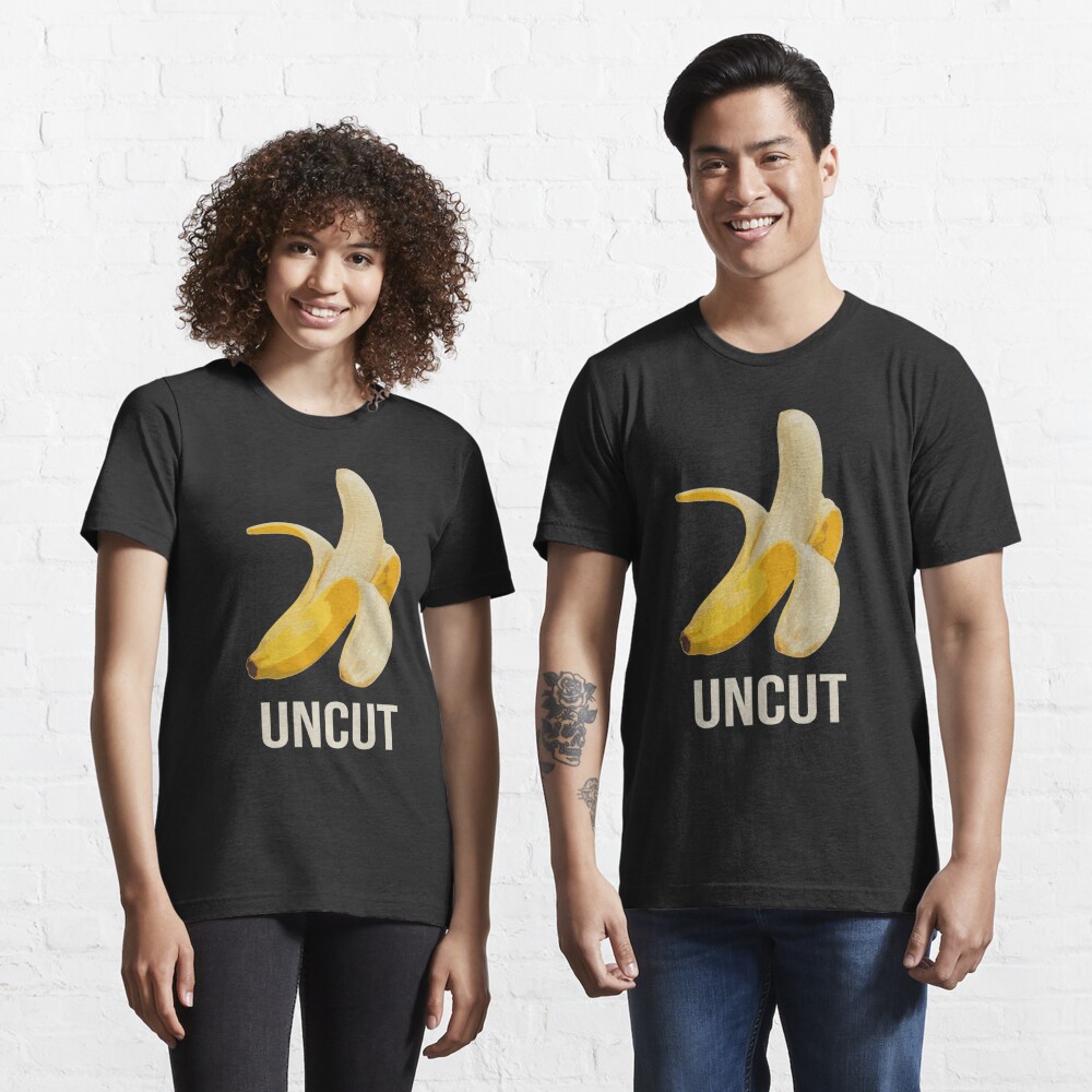 Uncut - Funny Banana T-Shirt for Uncircumcised Men