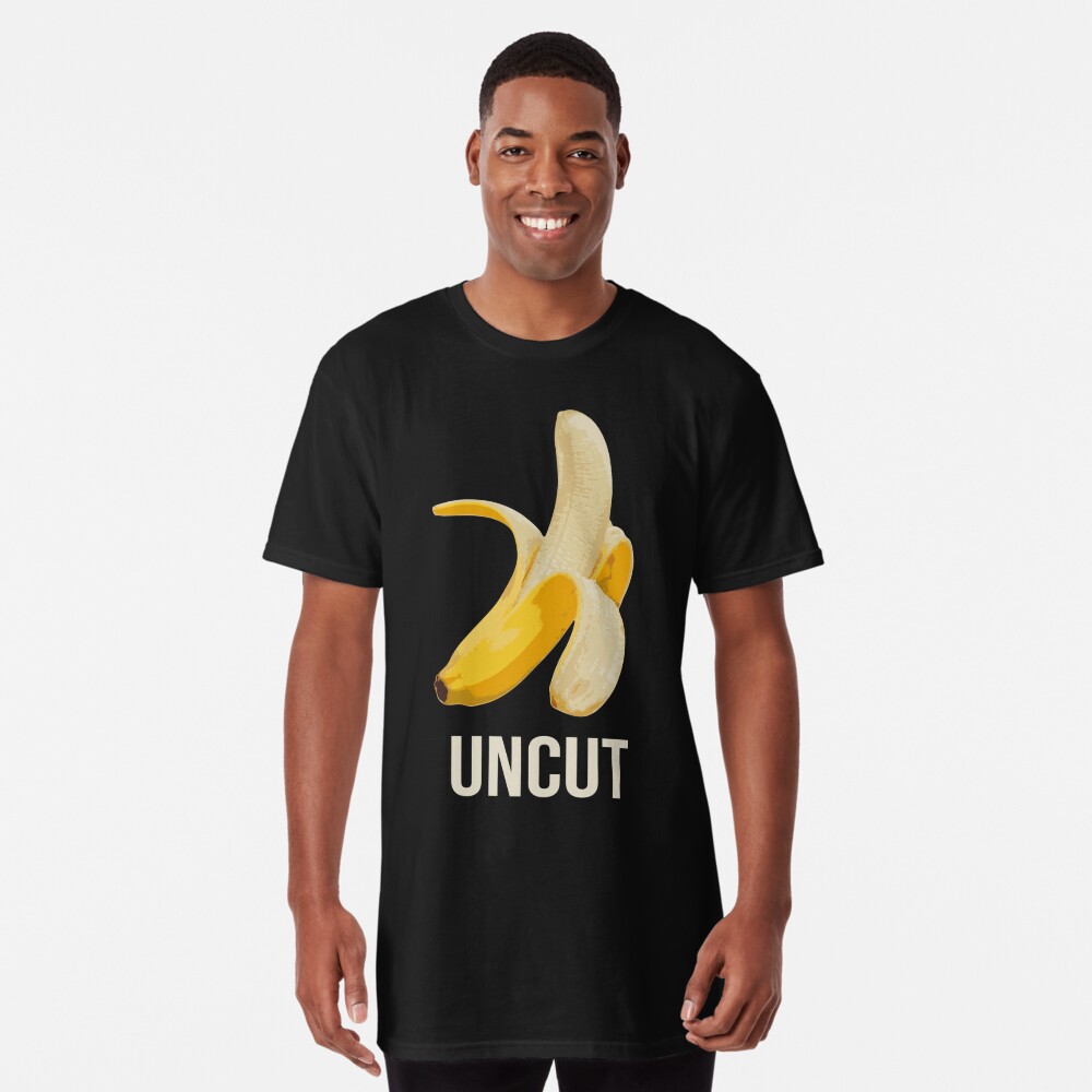 Uncut - Funny Banana T-Shirt for Uncircumcised Men