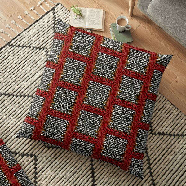 Hey, It’s Not So Easy Being ... Soccer Fan Floor Pillow