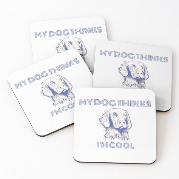 Item preview, My dog thinks I’m cool designed and sold by Tawfiktyson.