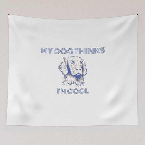 Item preview, My dog thinks I’m cool designed and sold by Tawfiktyson.