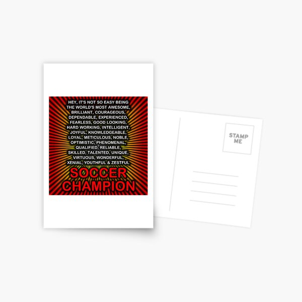 Hey, It’s Not So Easy Being ... Soccer Champion Postcard