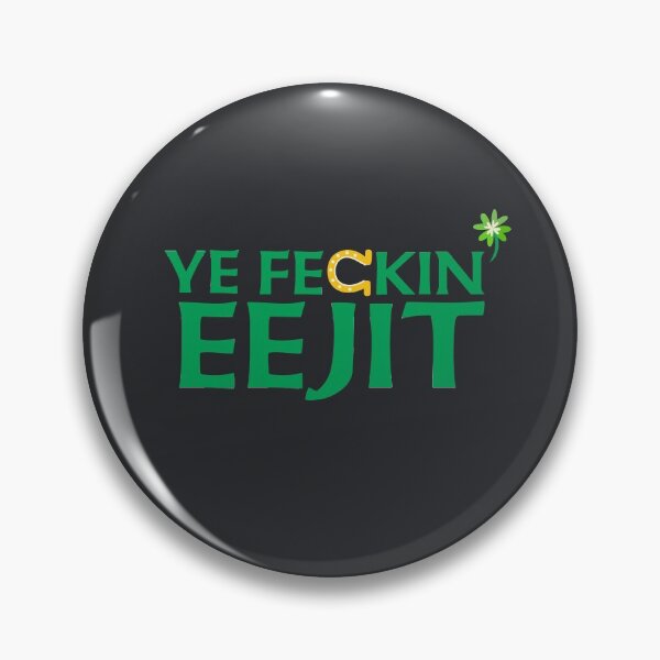 Item preview, Ye Feckin Eejit St. Patrick's Day Saint Paddy Funny Irish Slang Ireland designed and sold by gkao.