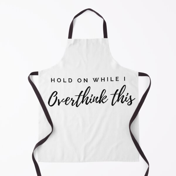 Item preview, Hold on While I Overthink This (Black Text) designed and sold by SquishStitches.