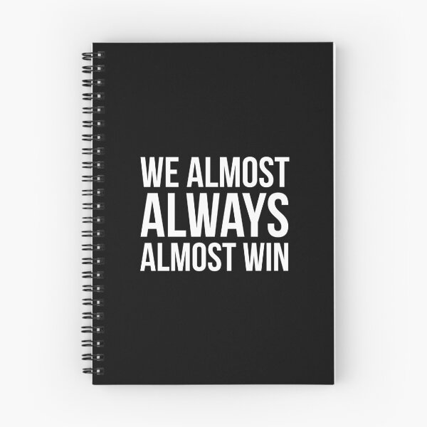 Item preview, We Almost Always Almost Win designed and sold by evokearo.