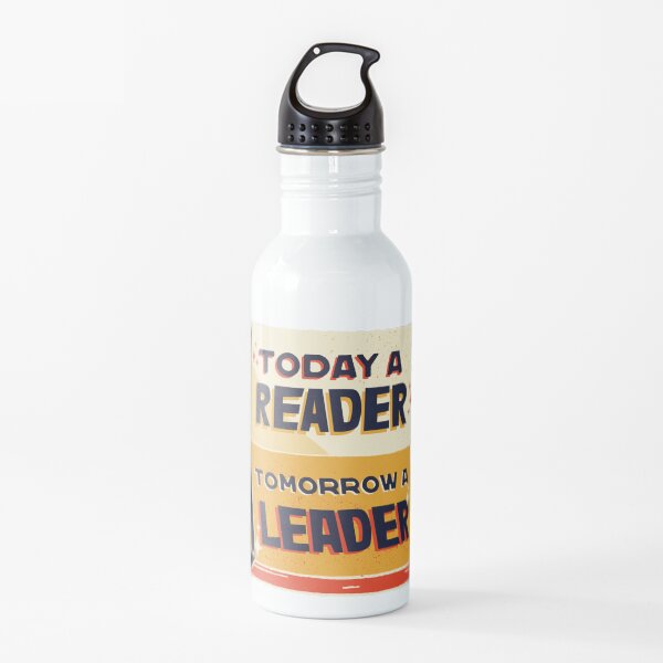 Today A Reader Tomorrow A Leader Magic Reading Lover Friend Mother Daughter Pretty Cute Gift Water Bottle