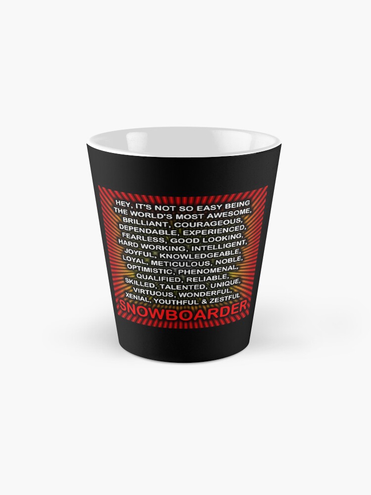 Alternate view of Hey, It’s Not So Easy Being ... Snowboarder Mug